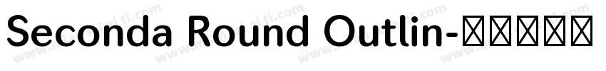 Seconda Round Outlin字体转换
